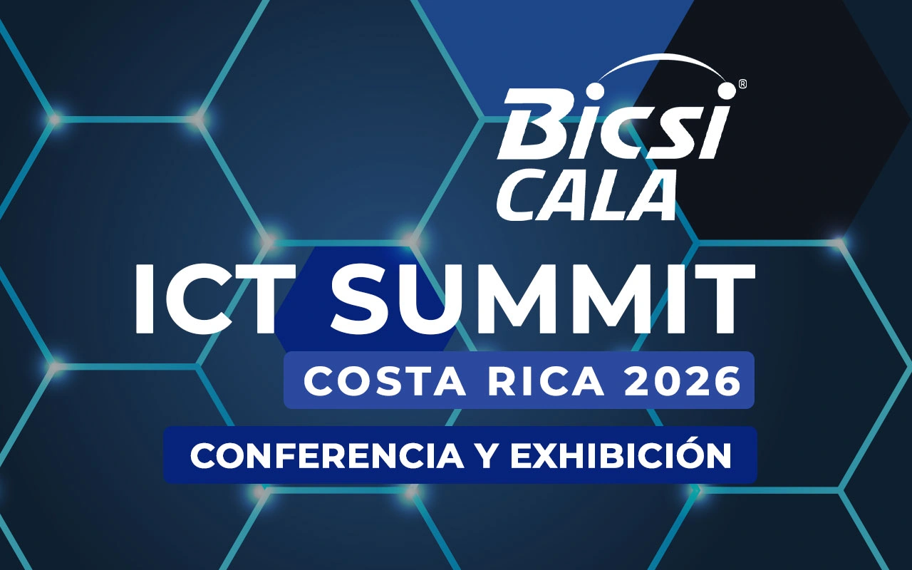 BICSI CALA ICT SUMMIT COSTA RICA 2026 – Conferencia y Exhibición