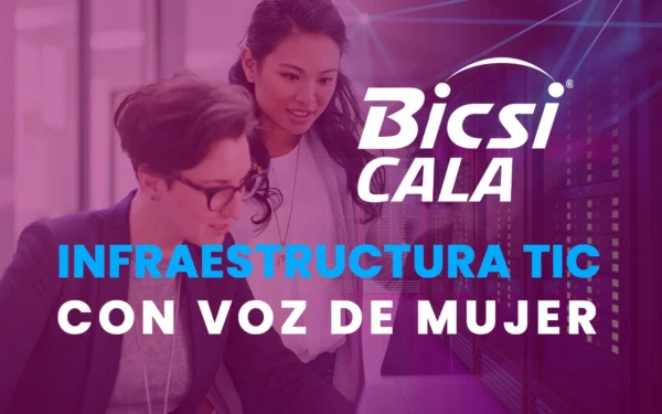 Infraestructura TIC con Voz de Mujer